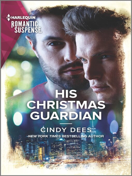 Title details for His Christmas Guardian by Cindy Dees - Available